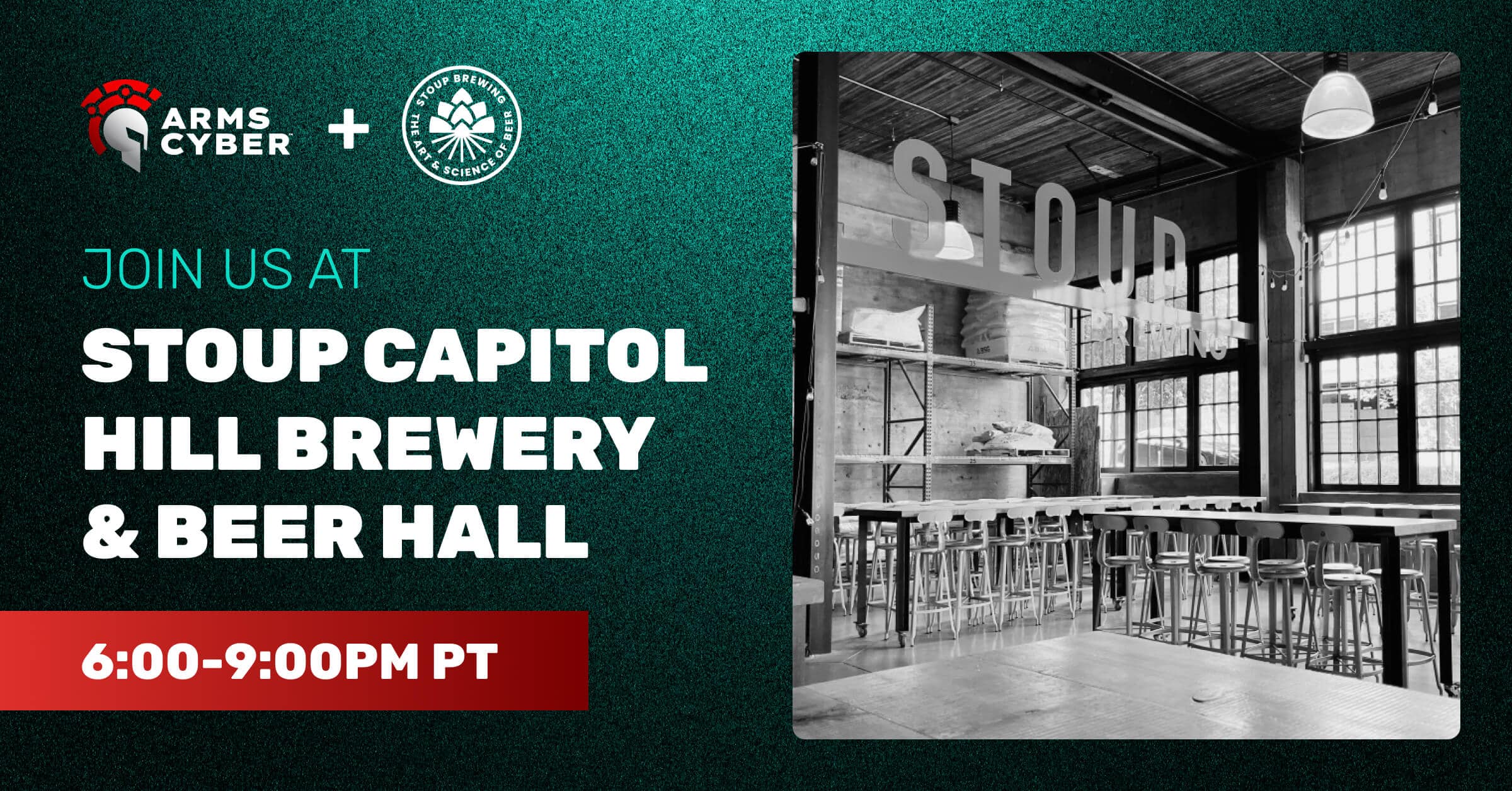 Arms Cyber and Stoup Capitol Hill Brewery beer hall event with a photo of the brewery in black and white